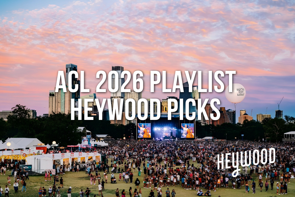ACL Fest 2026 Playlist: Heywood Hotel Picks