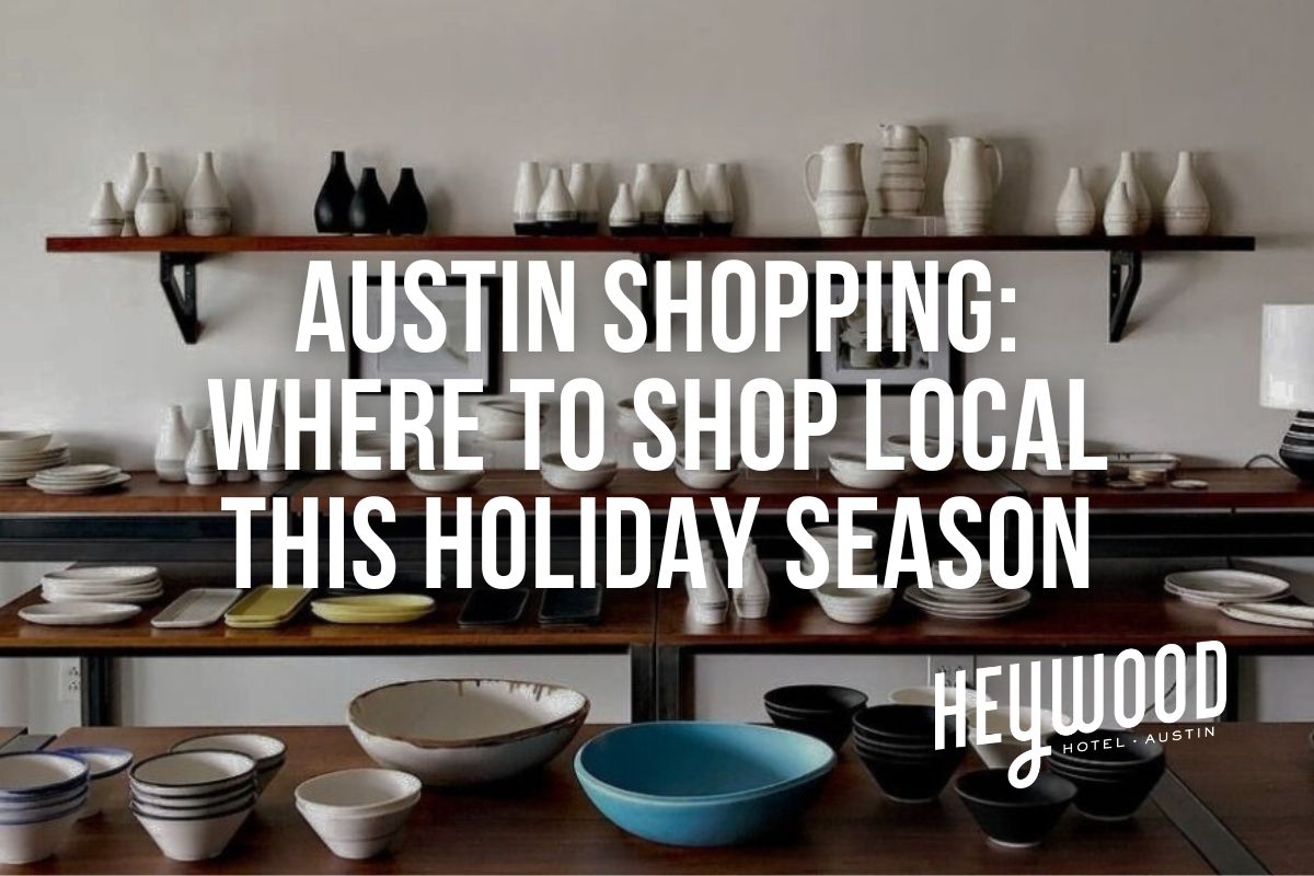 Austin Shopping: Where to shop local this holiday season