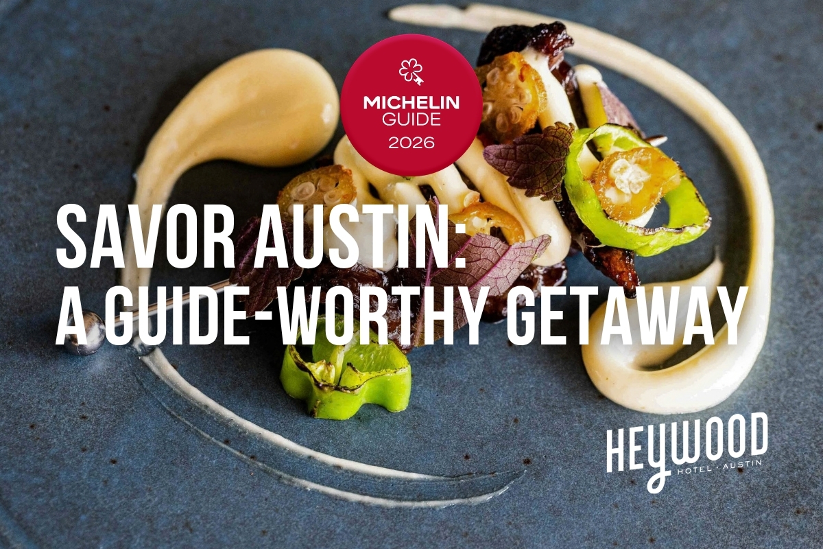 SAVOR Austin MICHELIN experience - dining and hotel package from the Heywood Hotel