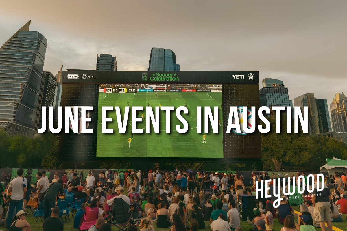 June-Events-in-Austin-2026-Heywood-Hotel