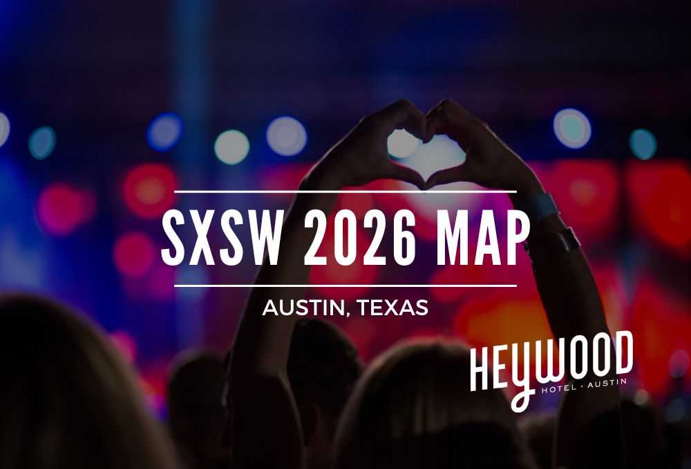 Searchable map of SXSW 2026 events and venues by Heywood Hotel Austin